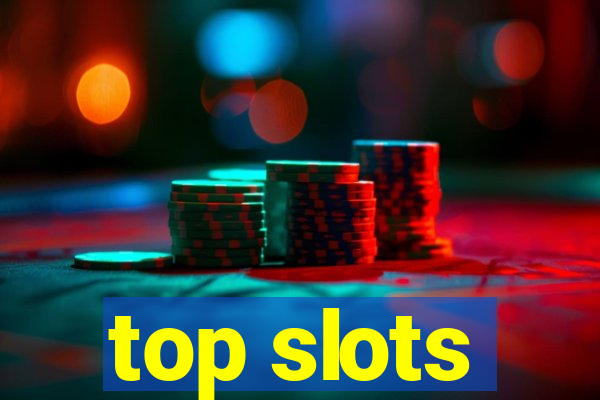 top slots