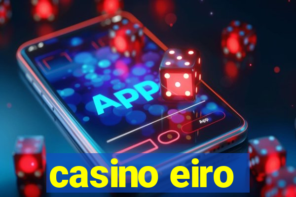 casino eiro