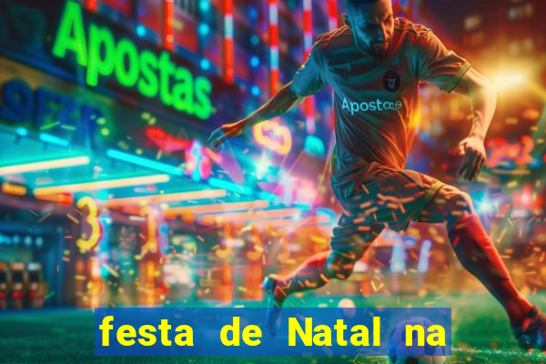 festa de Natal na escola temas