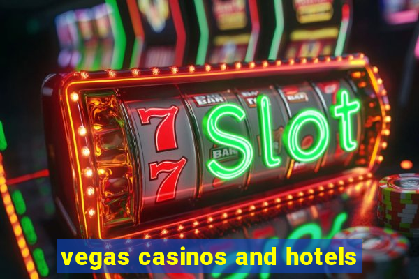 vegas casinos and hotels