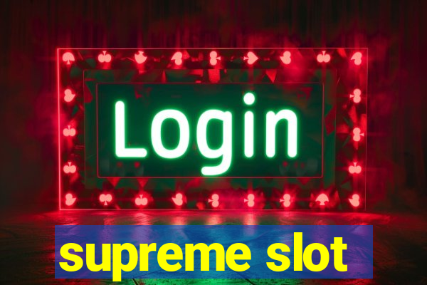 supreme slot