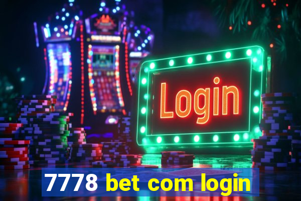 7778 bet com login