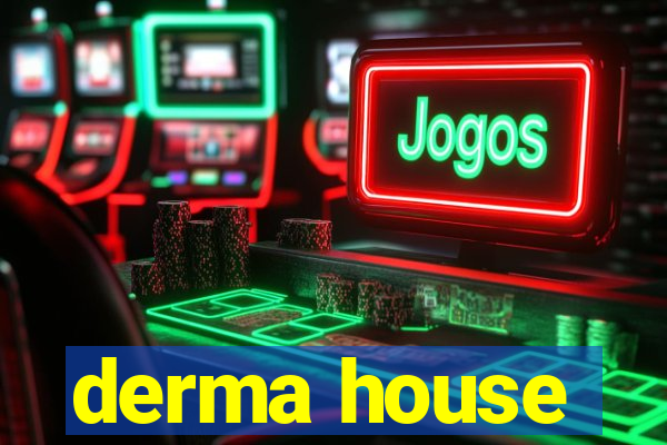 derma house