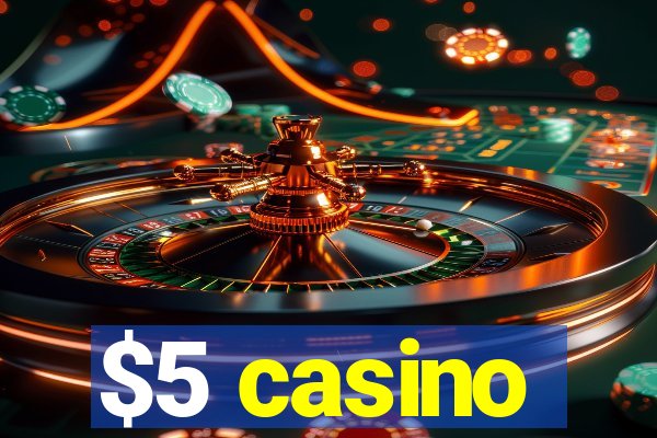 $5 casino