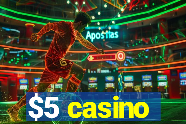 $5 casino