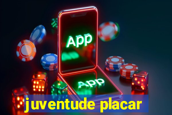 juventude placar