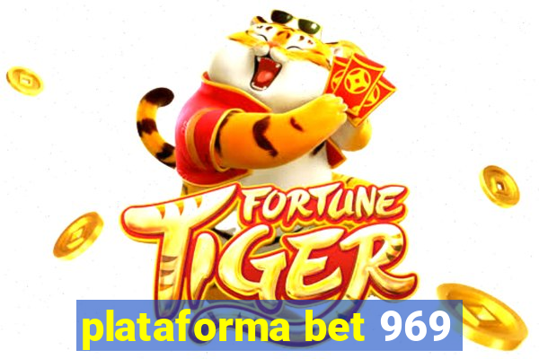 plataforma bet 969