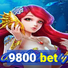 9800 bet