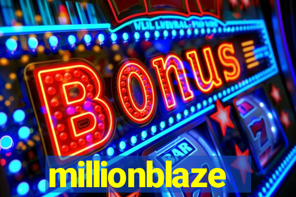 millionblaze