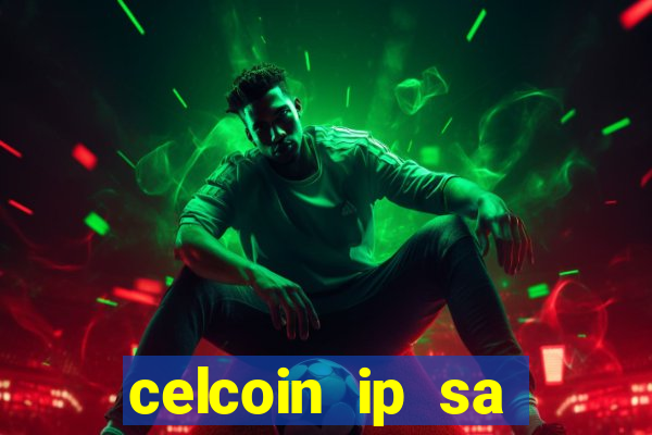 celcoin ip sa plataforma de jogos