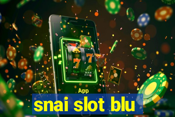 snai slot blu