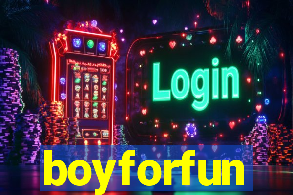 boyforfun