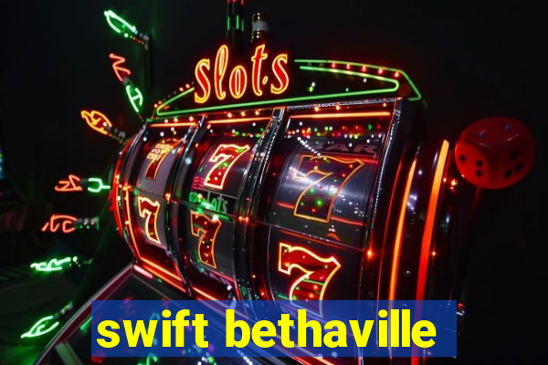 swift bethaville