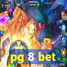 pg 8 bet