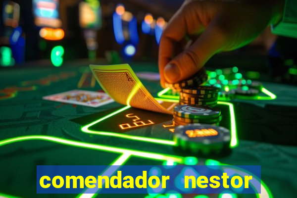 comendador nestor pereira 33