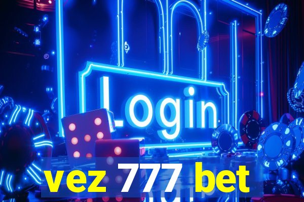 vez 777 bet