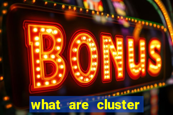 what are cluster pay slots