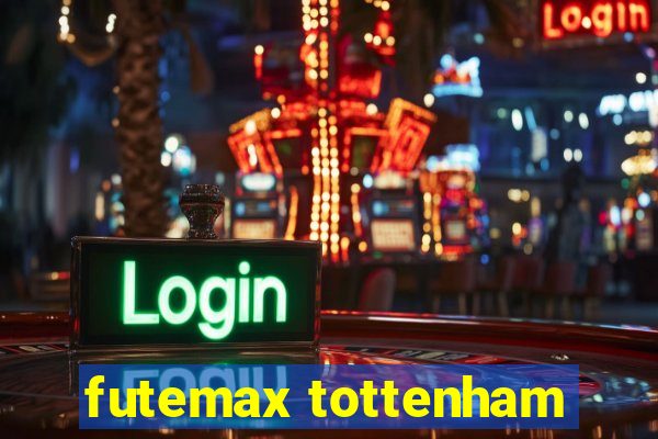 futemax tottenham