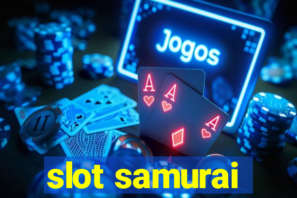 slot samurai