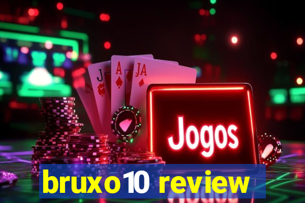 bruxo10 review