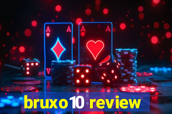 bruxo10 review