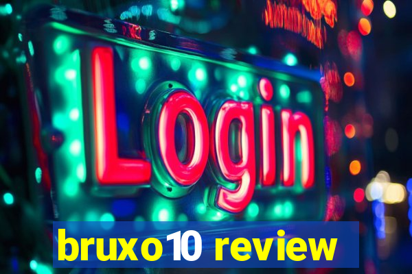 bruxo10 review