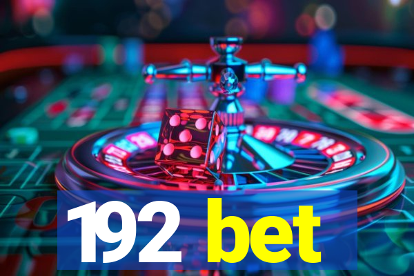 192 bet