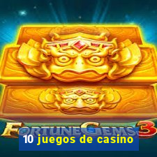 10 juegos de casino