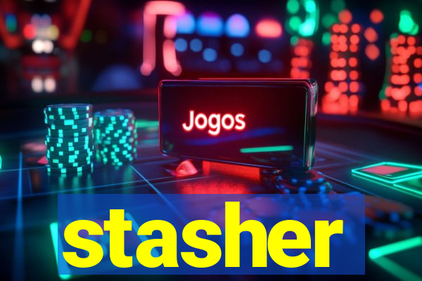 stasher