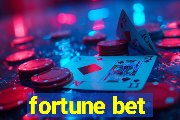 fortune bet