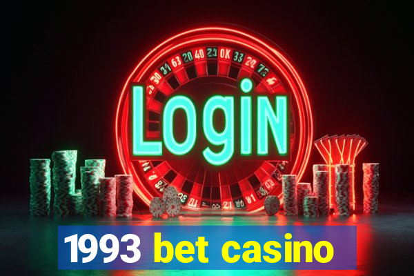 1993 bet casino