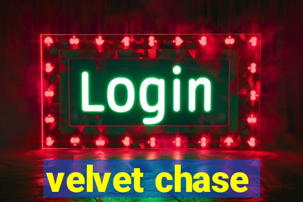 velvet chase