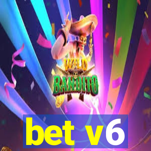 bet v6