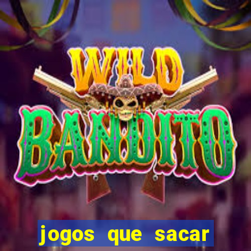 jogos que sacar dinheiro de verdade