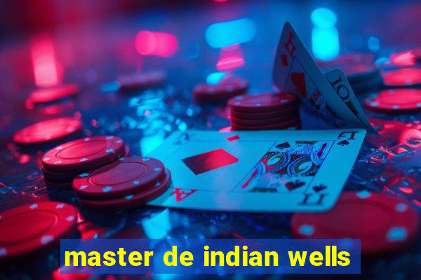 master de indian wells