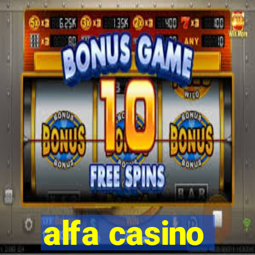 alfa casino