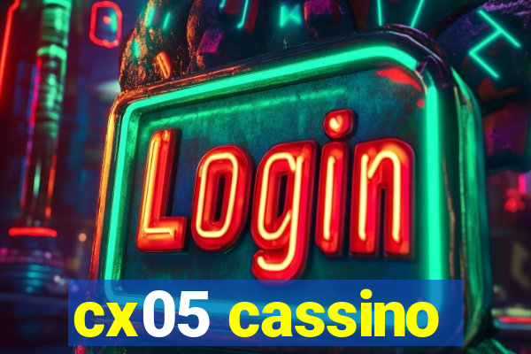 cx05 cassino