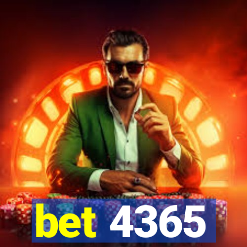 bet 4365