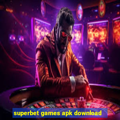 superbet games apk download