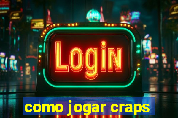 como jogar craps