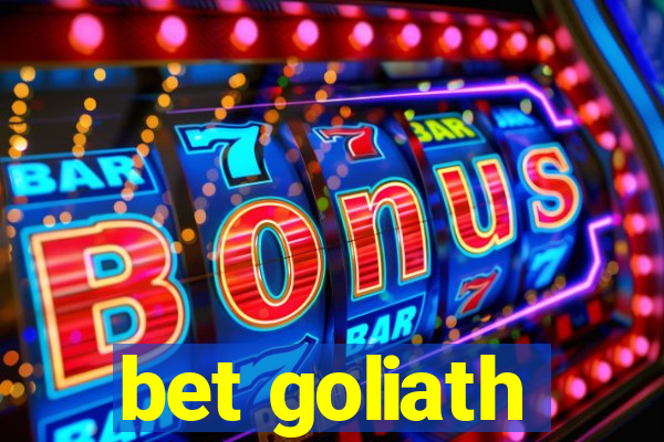 bet goliath