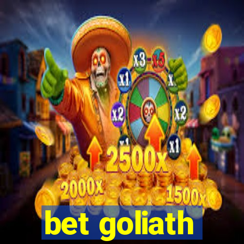 bet goliath