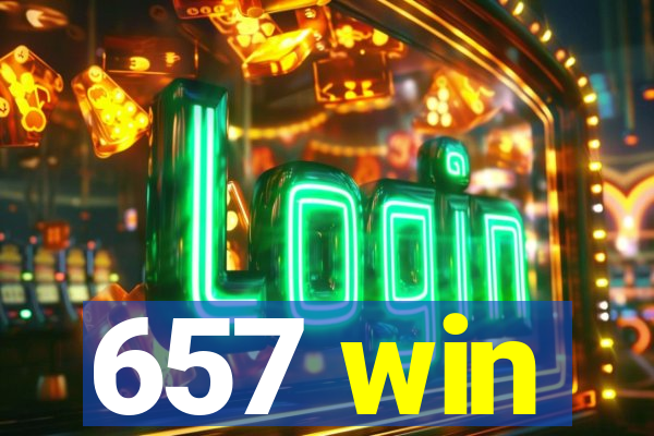 657 win