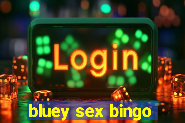 bluey sex bingo