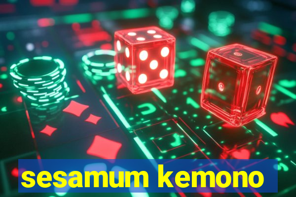 sesamum kemono