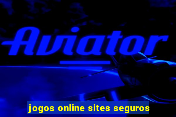 jogos online sites seguros