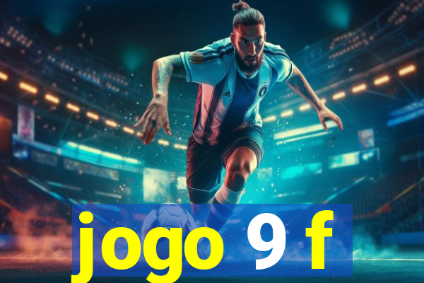 jogo 9 f