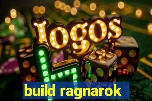 build ragnarok