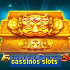 cassinos slots