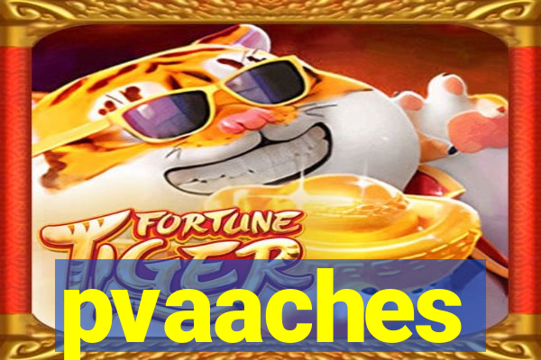 pvaaches